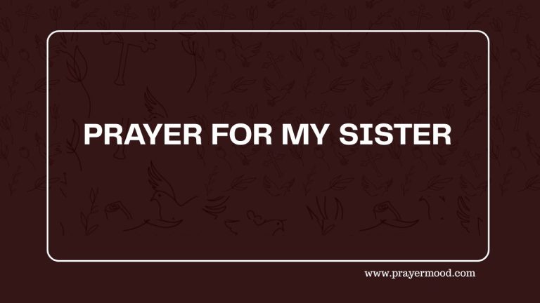 30 Powerful Prayers for My Sister Asking God to Encounter Her and ...