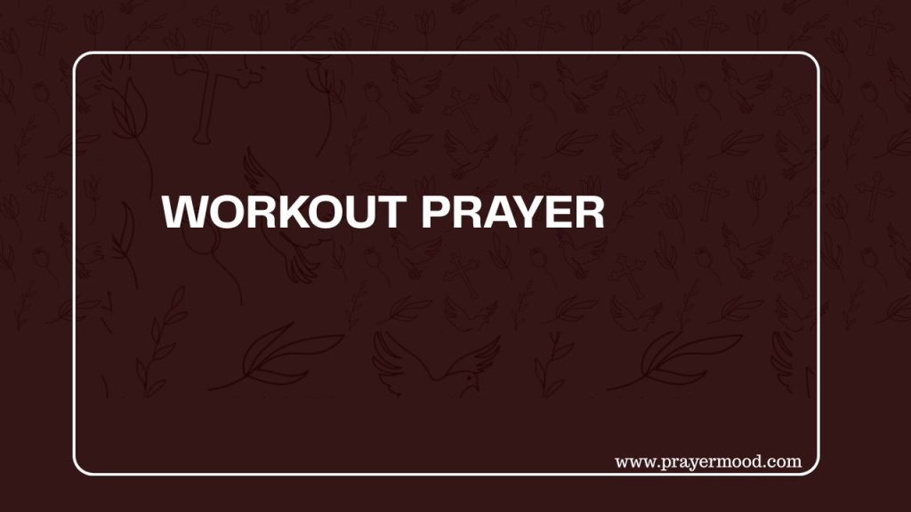 30 Powerful Workout Prayer Exercises to Strengthen Your Body and Spirit